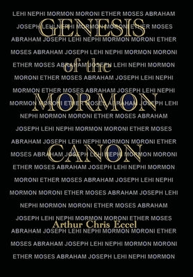 Genesis of the Mormon Canon by Eccel, Arthur Chris