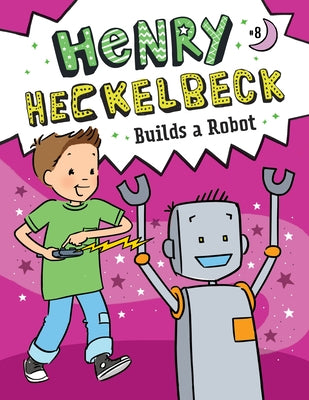 Henry Heckelbeck Builds a Robot: #8 by Coven, Wanda