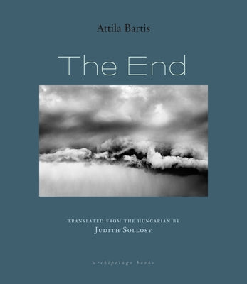The End by Bartis, Attila
