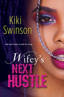Wifey's Next Hustle by Swinson, Kiki