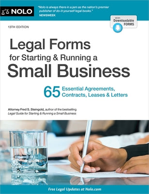 Legal Forms for Starting & Running a Small Business: 65 Essential Agreements, Contracts, Leases & Letters by Steingold, Fred S.