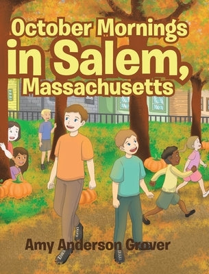 October Mornings in Salem, Massachusetts by Anderson Grover, Amy