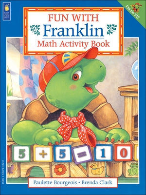 Fun with Franklin: Math Activity Book by Kids Can Press Inc