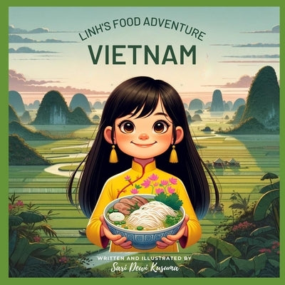 Linh's Food Adventure Vietnam!: A Bilingual Children's Book (English/Vietnamese) by Kusuma, Sari Dewi