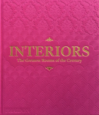 Interiors: The Greatest Rooms of the Century (Pink Edition) by Phaidon Press