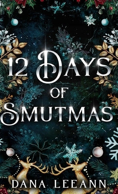 12 Days of Smutmas by Leeann, Dana