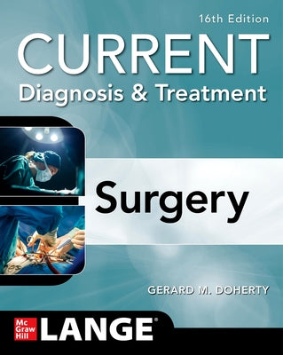 Current Diagnosis and Treatment Surgery, 16th Edition by Doherty, Gerard M.