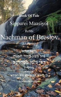 Book Of Tale Sippurei Maasiyot - Rebbi Nachman of Breslov by Breslov, Rebbi Nachman