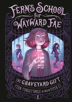 The Graveyard Gift by Forgettable, Fern