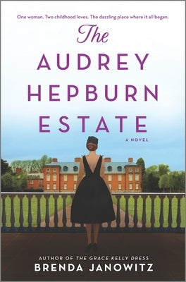 The Audrey Hepburn Estate: A CBS New York Book Club Pick by Janowitz, Brenda