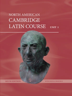 North American Cambridge Latin Course Unit 1 Student's Book (Hardback) and Digital Resource (1 Year) by Cambridge School Classics Project (Cscp)