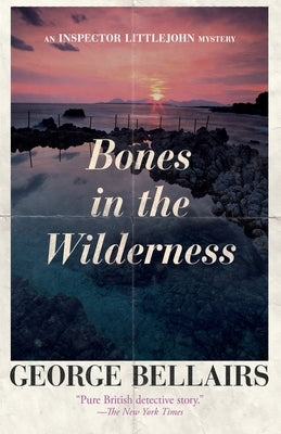 Bones in the Wilderness: Volume 30 by Bellairs, George