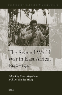 The Second World War in East Africa, 1940-1941 by Kleynhans, Evert