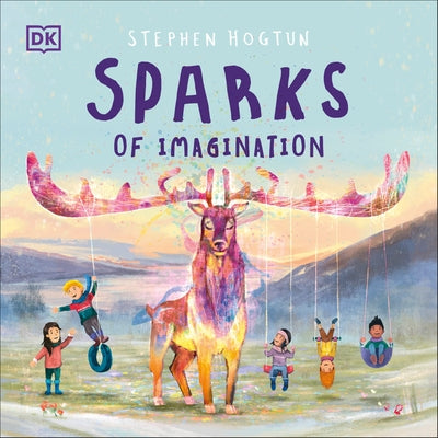 Sparks of Imagination by Hogtun, Stephen