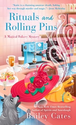 Rituals and Rolling Pins by Cates, Bailey