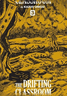 Drifting Classroom: Perfect Edition, Vol. 3 by Umezz, Kazuo