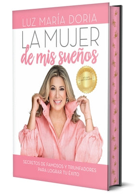 La Mujer de MIS Sueños. Edición 10° Aniversario Con Cantos Pintados / The Woman of My Dreams 10th Anniversary, Sprayed Edges Edition by Doria, Luz MarÃ­a