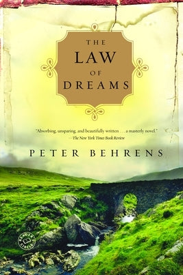 The Law of Dreams: The Law of Dreams: A Novel by Behrens, Peter