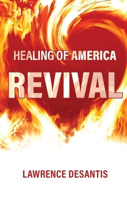 Healing of America Revival by DeSantis, Lawrence