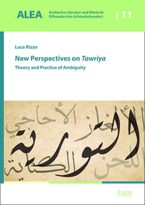 New Perspectives on Tawriya: Theory and Practice of Ambiguity by Rizzo, Luca