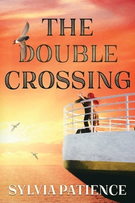 The Double Crossing by Patience, Sylvia