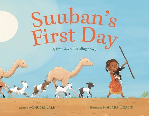 Suuban's First Day: A First Day of Herding Story by Salh, Shugri