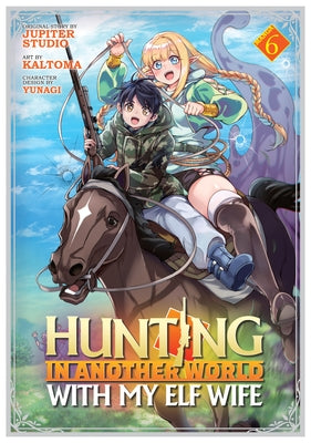 Hunting in Another World with My Elf Wife (Manga) Vol. 6 by Jupiter Studio