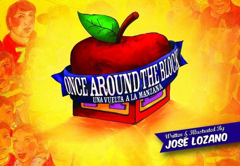 Once Around the Block / Una Vuelta a la Manzana by Lozano, Jos&#233;