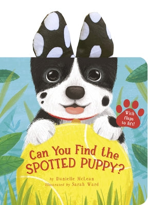 Can You Find the Spotted Puppy?: With Flaps to Lift! by McLean, Danielle