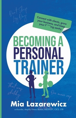 Becoming A Personal Trainer by Lazarewicz, Mia