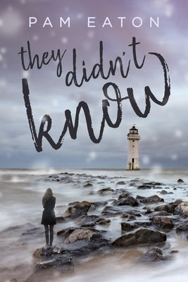 They Didn't Know by Eaton, Pam