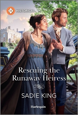 Rescuing the Runaway Heiress by King, Sadie
