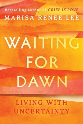 Waiting for Dawn by Lee, Marisa R.