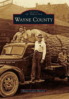 Wayne County by Wayne County Museum