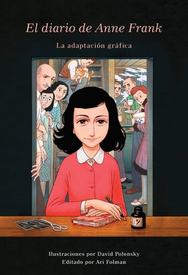 El Diario de Anne Frank (Novela Gráfica) / Anne Frank's Dairy: The Graphic Adaptation by Frank, Anne