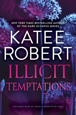 Illicit Temptations by Robert, Katee