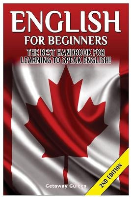English for Beginners: The Best Handbook for Learning to Speak English! by Guides, Getaway