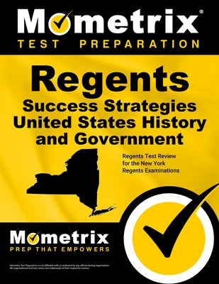 Regents Success Strategies United States History and Government Study Guide: Regents Test Review for the New York Regents Examinations by Mometrix High School Social Studies Test