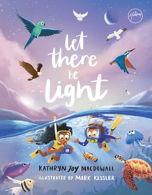 Let There Be Light by Macdowall, Kathryn Joy