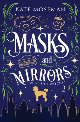 Masks and Mirrors by Moseman, Kate