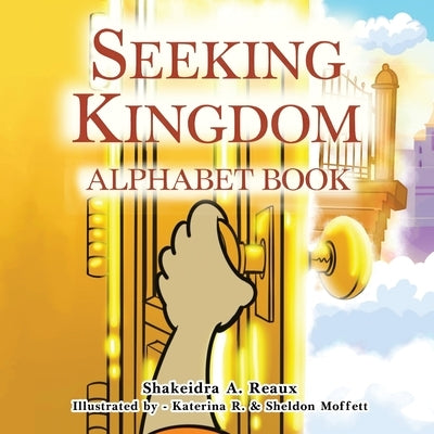 Seeking Kingdom by Reaux, Shakeidra A.