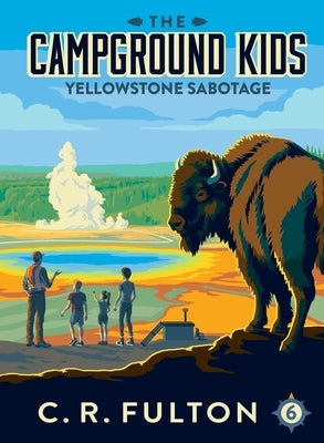 Yellowstone Sabotage by Fulton, C. R.