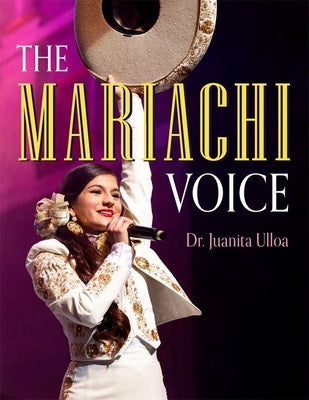 The Mariachi Voice by Ulloa, Juanita