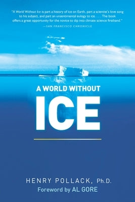 A World Without Ice by Pollack, Henry