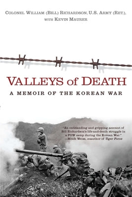 Valleys of Death: A Memoir of the Korean War by Richardson, Bill