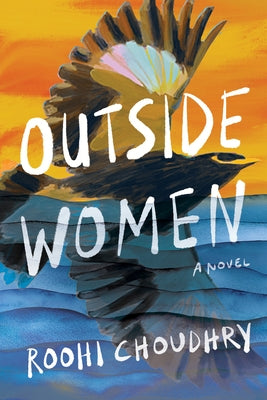 Outside Women by Choudhry, Roohi