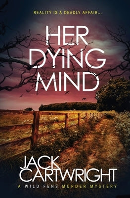 Her Dying Mind by Cartwright, Jack