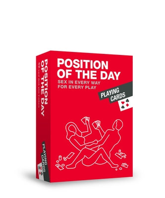 Position of the Day Playing Cards: Sex in Every Way for Every Play by Visible Media