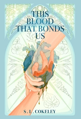 This Blood that Bonds Us by Cokeley, S. L.