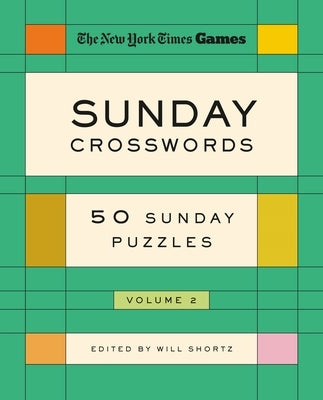 New York Times Games Sunday Crosswords Volume 2: 50 Sunday Puzzles by New York Times